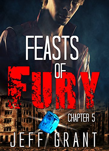 Science Fiction and Fantasy: Feasts of Fury Chapter 5: An Action Sorcery Paranormal Adventure (Dark Demon Halos New Adult Romance Thriller Mystery Short Stories) (Feasts of Fury Chapter Series)