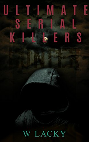 Ultimate Serial Killers: 14 High Profile Killers