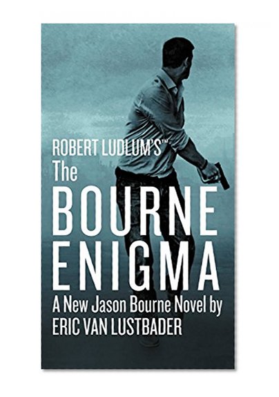 Robert Ludlum's (TM) The Bourne Enigma (Jason Bourne series)