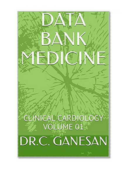 DATA BANK MEDICINE: CLINICAL CARDIOLOGY VOLUME 01