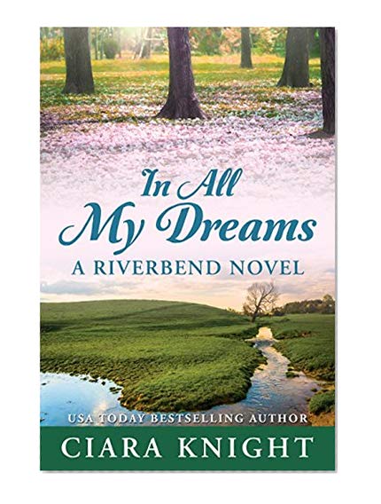 Book Cover In All My Dreams (Riverbend Book 3)