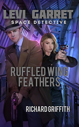 Book Cover Levi Garret, Space Detective: Ruffled Wing Feathers
