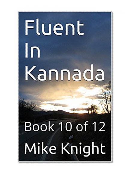 Fluent In Kannada: Book 10 of 12 (Essential Words Series 44)