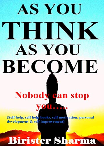 Book Cover SELF-HELP10: AS YOU THINK AS YOU BECOME!: Nobody can stop you..... (Self Help)