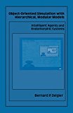 Object-Oriented Simulation with Hierarchical, Modular Models: Intelligent Agents and Endomorphic Systems
