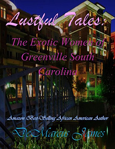 Book Cover Lustful Tales:The Exotic Women of Greenville, South Carolina