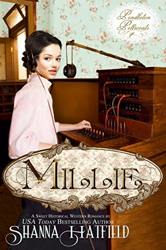 Millie (Pendleton Petticoats Book 7)