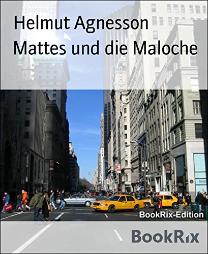 Mattes und die Maloche: Geschichten - überwiegend - aus dem Callcenter (German Edition)