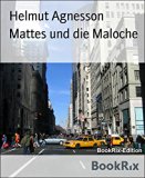 Mattes und die Maloche: Geschichten - überwiegend - aus dem Callcenter (German Edition)