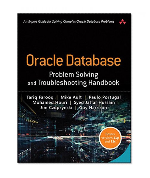Oracle Database Problem Solving and Troubleshooting Handbook