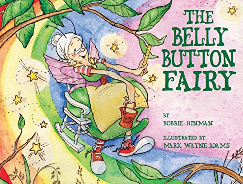 The Belly Button Fairy: Winner of 6 Children's Picture Book Awards: Who put my belly button right in the middle of my tummy? (Best Fairy 3)