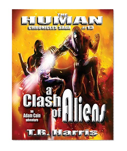 A Clash of Aliens (The Human Chronicles Book 13)