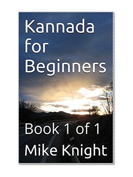 Kannada for Beginners: Book 1 of 1 (Essential Words Series 44)