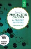 Greene's Protective Groups in Organic Synthesis - International Edition