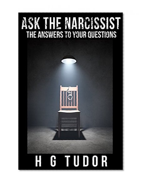 Ask the Narcissist: The Answers to Your Questions