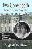 Eva Gore Booth, The Other Sister: The Remarkable Sybling of Constance Markievicz