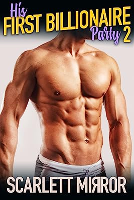 His First Billionaire Party 2: M/M Mirror