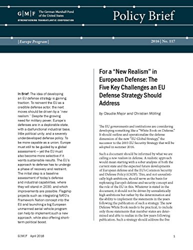 For a "New Realism" in European Defense: The Five Key Challenges an EU Defense Strategy Should Address (Europe Policy Briefs)