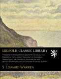 The Elements of Descriptive Geometry, Shadows and Perspective. With a Brief Treatment of Trihedrals, Transversals, and Spherical, Axonometric and ... for Colleges and Scientific Schools