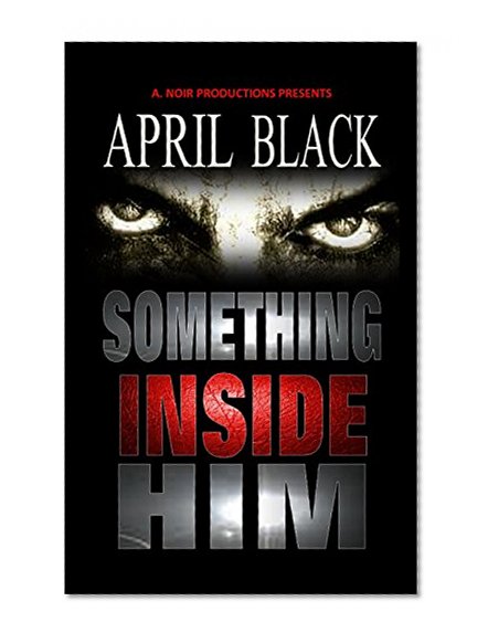SOMETHING INSIDE HIM