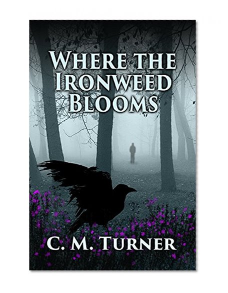 Where the Ironweed Blooms