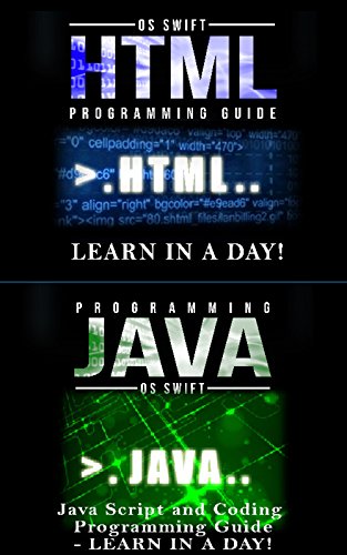 JAVA, Java Script and HTML :  Learn In A Day: Computer Programming Language (HTML, JAVA, Java Script)