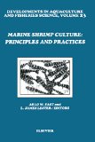 Marine Shrimp Culture: Principles and Practices: 023 (Developments in Aquaculture and Fisheries Science)