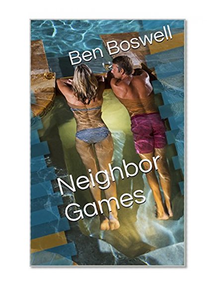 Neighbor Games (Cuckolding Shorts Book 6)
