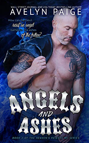 Book Cover Angels and Ashes (Heaven's Rejects MC Book 2)