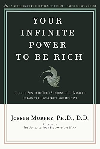 Book Cover Your Infinite Power to Be Rich: Use the Power of Your Subconscious Mind to Obtain the Prosperity You Deserve