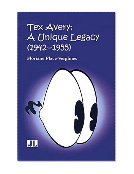 Tex Avery: A Unique Legacy