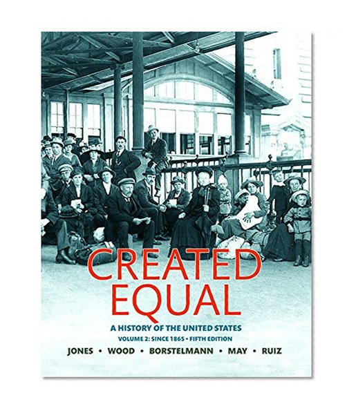 Created Equal: A History of the United States, Volume 2