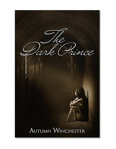 The Dark Prince (The Dark Prince Trilogy Book 1)