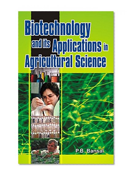 Biotechnology and its Applications in Agricultural Science