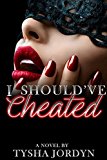 I Should've Cheated (ISC Book 1)