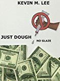 JUST DOUGH-NO GLAZE: Bare Bones Financial Facts