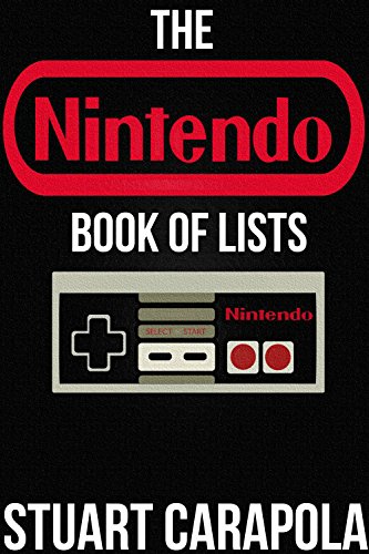 The Nintendo Book Of Lists (Stuart Carapola's Books Of Lists)
