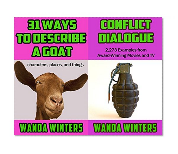 Writing Bundle: 31 Ways to Describe a Goat + Conflict Dialogue: A guide to writing more flavorful descriptions and angrier dialogue