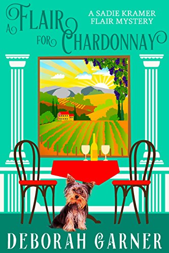 A Flair for Chardonnay (The Sadie Kramer Flair Series Book 1)