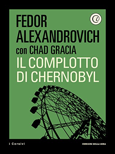 Il complotto di Chernobyl (Italian Edition)