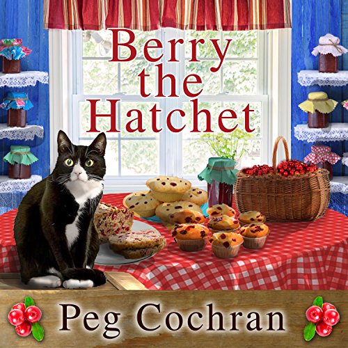 Berry the Hatchet: Cranberry Cove Mysteries, Book 2