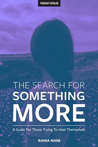Book Cover The Search For Something More: A Guide For Those Trying To Heal Themselves