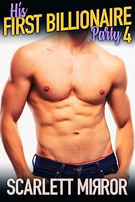 His First Billionaire Party 4: M/M Mirror