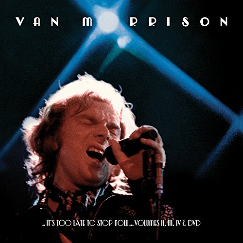 ..It's Too Late to Stop Now...Volumes II, III, IV & DVD