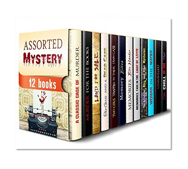 Assorted Mystery Box Set (12 in 1): Collection of the Most Thrilling Murder, Detective, Cozy Mystery and Vampire Suspense Stories to Make You Shiver (Detective Mystery Crime Cozy Series)