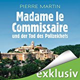 Madame le Commissaire und der Tod des Polizeichefs (Isabelle Bonnet 3)