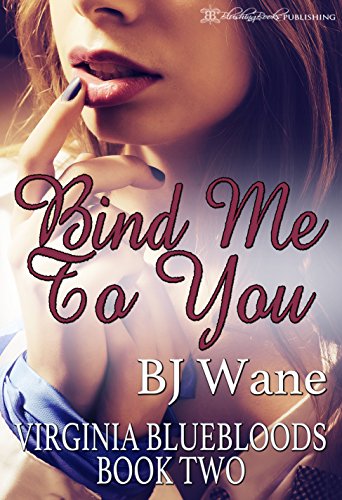 Book Cover Bind Me to You (Virginia Bluebloods Book 2)