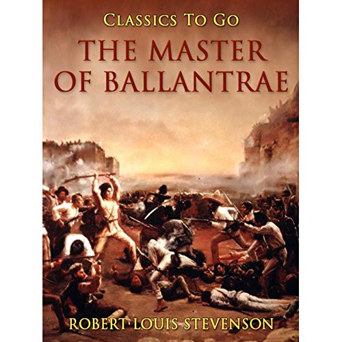 The Master of Ballantrae (Classics To Go)