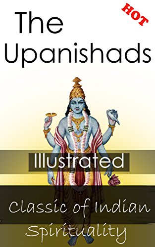 The Upanishads: An Illustrated Classic of Indian Spirituality