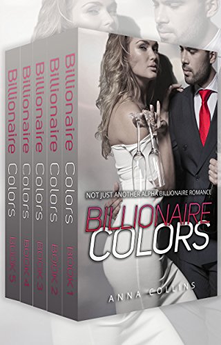 Billionaire Romance Box Set: Billionaire Colors: The Alpha Billionaire Romance Complete Series (Books 1-5)